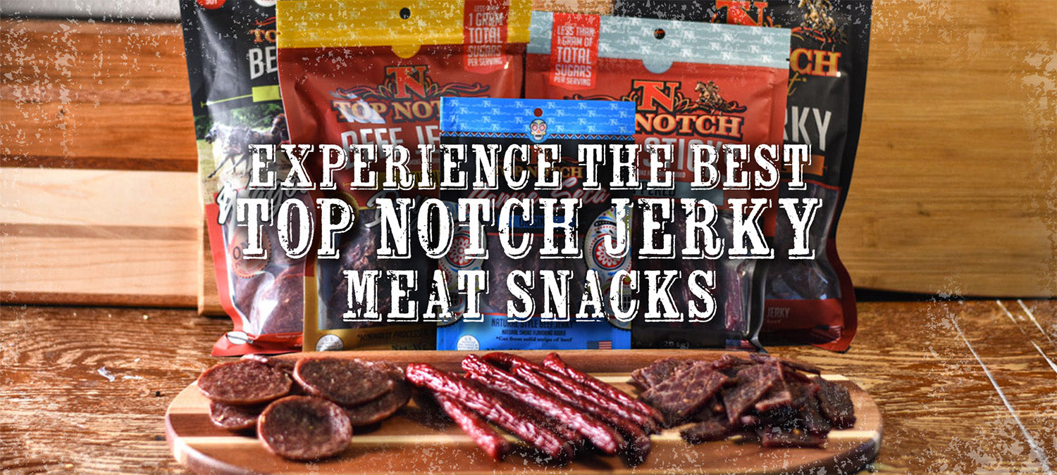 Top Notch Jerky | Order Beef Jerky and Meat Sticks Online Top Notch Jerky | Order Beef Jerky and Meat Sticks Online